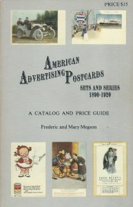 American Advertising Postcards 1890-1920, by Frederick & Mary Megson