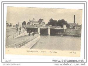 SAINT-QUENTIN.- Le Pont.- The Bridge, France 00-10s