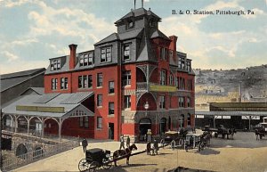 B. & O. Station Pittsburgh Pennsylvania, PA