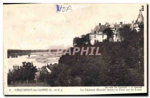 Old Postcard Chaumont sur Loire L and C. The west fa?ade and the Loire Chatea...