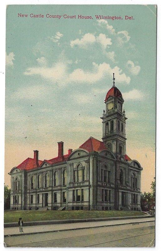 Wilmington, Delaware, View of New Castle County Court House, 1912