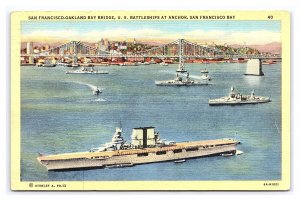 Postcard San Francisco Oakland Bay Bridge U. S. Battleships At Anchor c1942