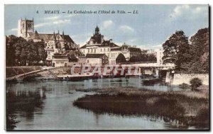 Meaux - The Cathedral and Hotel de Ville - Old Postcard