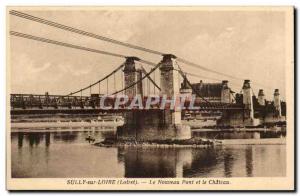 Sully sur Loire - The New Bridge and the Castle - Old Postcard