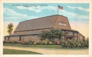 AURORA, Illinois IL   LOG CABIN~Central States Fair Grounds   1940 Postcard