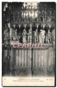 Postcard Old Cathedral of Chartres Fragment of Tower of century XVI Choir