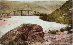 The Naches River & Nelson Bridge North Yakima WA c1913 Postcard F24