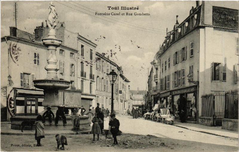 CPA TOUL - Fontaine Curel et Rue Gambetta (483421)