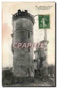 Old Postcard Mehun sur Yevre Chateau Charles VII the great tower