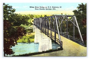 White River Bridge U. S. Highway 62 Near Eureka Springs Ark. Arkansas Postcard