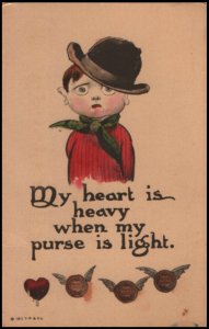 woeful postcard: My Heart Is Heavy When My Purse Is Light