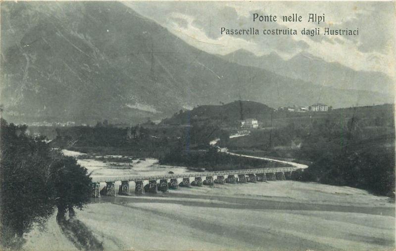 Italy Ponte nelle Alpi Passarella construita dagli Austriaci Austrians