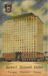 Robert Driscoll Hotel - Corpus Christi, Texas TX  