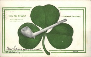 ST PATRICK'S DAY Shamrock and Pipe Erin Go Bragh? IRELAND FOREVER c1910 PC