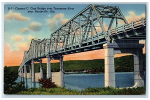 c1940's Clement C. Clay Bridge Over Tennessee River View Huntsville AL Postcard