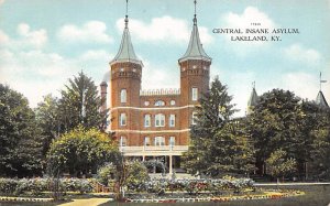 Central Insane Asylum Lakeland, Kentucky USA