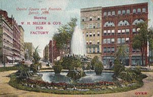 Postcard Capitol Square + Fountain Detroit MI WH Miller Co Fur Factory