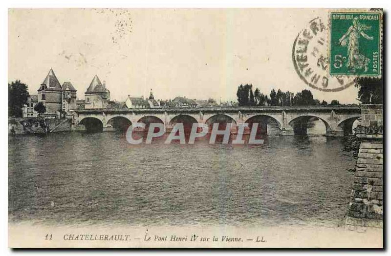 Old Postcard Chatellerault Le Pont Henri IV over the Vienne