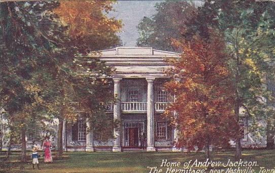 Home Of Andrew Jackson The Hermitage Near Nashville Tennessee 1909