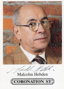 Malcolm Hebden Coronation Street Hand Signed Photo