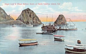 SANTA CATALINA CA~ISLAND SUGAR LOAF & GLASS BOTTOM BOATS~1910s POSTCARD