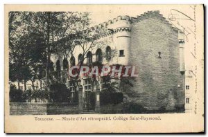 Old Postcard Toulouse Musee d & # 39Art retrospective College Saint Raymond