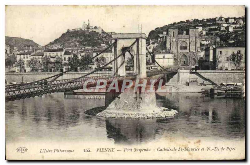 Postcard Old Vienna Suspension Bridge Cathedrale St Maurice and ND Pipet