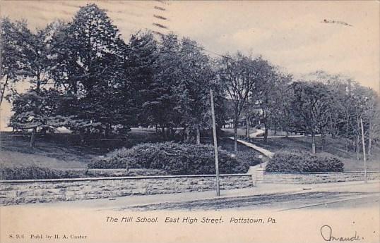 The Hill School East High Street Pottstown Pennsylvania 1906