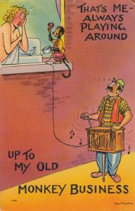 Up to My Old Monkey Business - Humor - Always Playing Around - pm 1940 - Linen