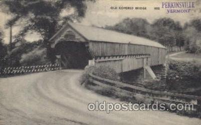 Old coverd bridge 1830 Perkinsville, VT, Vermont, USA Covered Bridge, Unused ...