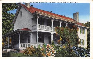 Home of Pres. Zachary Taylor Near Louisville Louisville KY