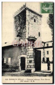 Postcard Old Barracks Embrun Laharpe Tour Brune XI century