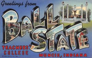 Muncie Indiana Ball State Teacher College Large Letter Linen Postcard K104040