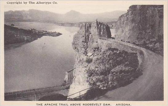 Arizona The Apache Trail Above The Roosevelt Dam Albertype