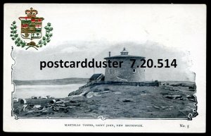 514 - ST. JOHN NB Postcard 1900s Martello Tower. Patriotic Crest