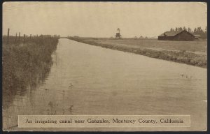 AN IRRIGATING CANAL NEAR GONZALES MONTEREY COUNTY CALIFORNIA