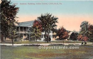 Academy Building, Indian School Carlisle, Pennsylvania, PA, USA Indian Writin...