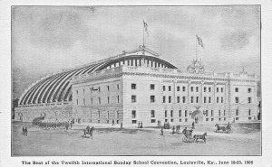 LOUISVILLE KY~SITE 12th INTERNATIONAL SUNDAY SCHOOL CONVENTION  1908 POSTCARD