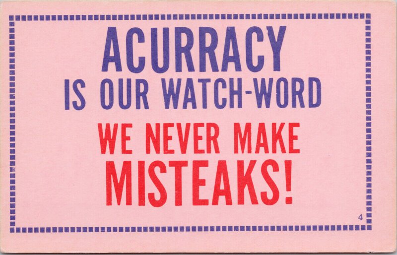 'Accuracy Is Our Watch Word We Never Make Misteaks' Chuckle Cards Postcard F31 