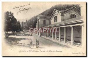 Old Postcard Cures Luchon Thermal baths and the place of Quinconces