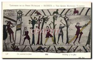 Calvados - Bayeux - Queen Mathilde Tapestry is built Fleet The Building of th...