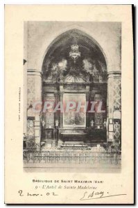 Postcard Old Basilica of Saint Maximin (Var) The Altar of St. Madeleine
