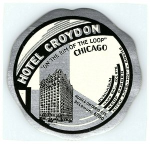 Hotel Croydon Chicago IL Luggage Label Sticker Poster Stamp Vtg  