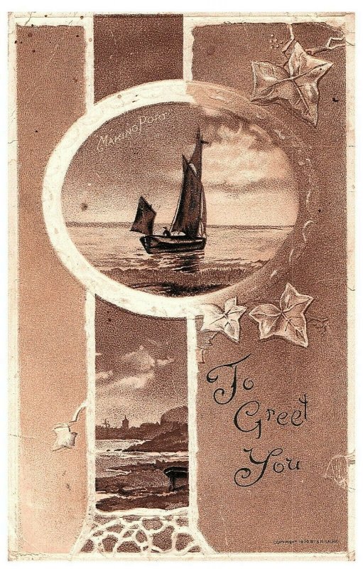 Vintage Raised Postcard Making Port To Greet You Boat Ivy SM SALKE  1909