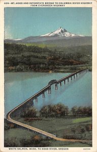 Mount Hood, Interstate Bridge to Columbia Highway White Salmon, WA to Hood Ri...