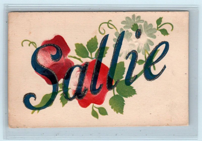 SALLIE  Embossed Greeting  w/Flowers  LARGE LETTER  c1910s  NAME  Postcard