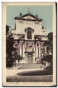 Postcard Old Sav Chambery Chateau des Ducs de Savoie Ste Chapelle