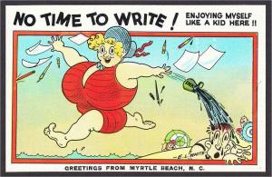 Myrtle Beach SC No Time To Write Seaside Comic Postcard 1920s-1930s