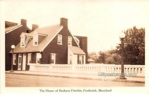 The Home of Barbara Fritchie - Frederick, Maryland MD Postcard