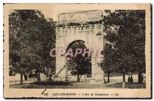 Old Postcard Aix les Bains The Arch of Campanus